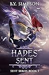 Hades Sent : Book One of the Sent Series