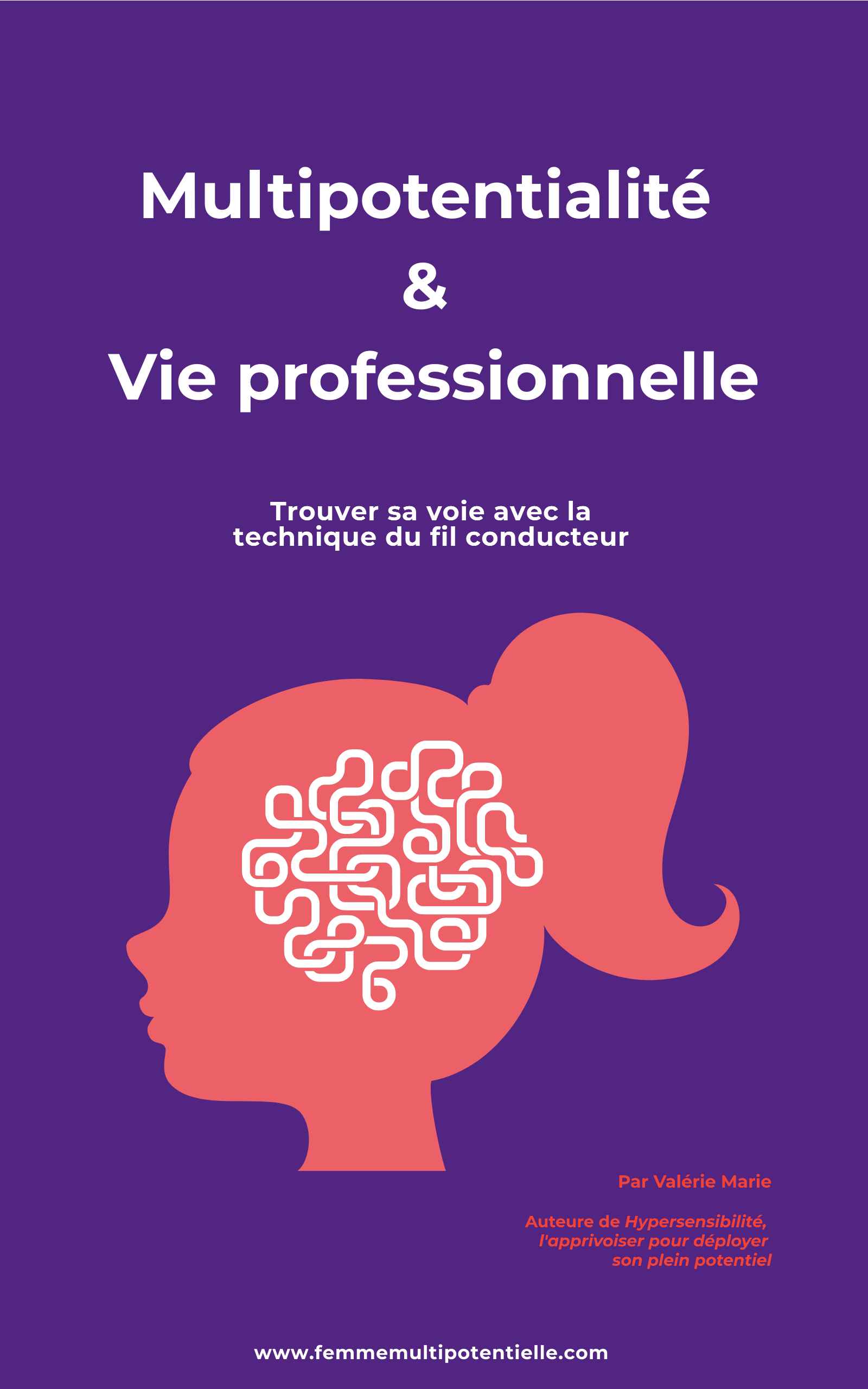 Multipotentialité & Vie professionnelle, trouver sa voie avec la technique du fil conducteur