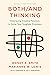 Both/And Thinking: Embracing Creative Tensions to Solve Your Toughest Problems