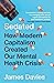 Sedated: How Modern Capitalism Created our Mental Health Crisis