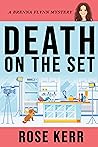 Death on the Set by Rose  Kerr