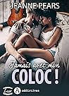 Jamais avec mon coloc ! (French Edition) Jamais avec mon coloc ! (French Edition)