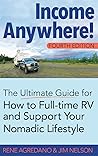 Income Anywhere!: The Ultimate Guide for How to Full-time RV and Support Your Nomadic Lifestyle