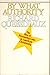 By What Authority by Richard Quebedeaux