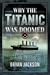 Why the Titanic was Doomed