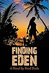 Finding Eden: A Perilous Quest For a Safe Migrant Homeland