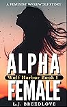 Alpha Female (Wolf Harbor, #1)