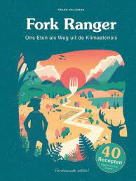Fork Ranger - Ons eten als weg uit de klimaatcrisis
