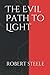 The Evil Path To Light