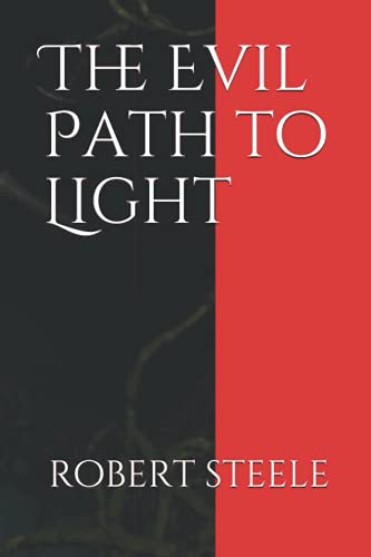 The Evil Path To Light