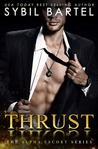 Thrust (The Alpha Escort, #1)
