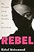 Rebel by Rahaf Mohammed