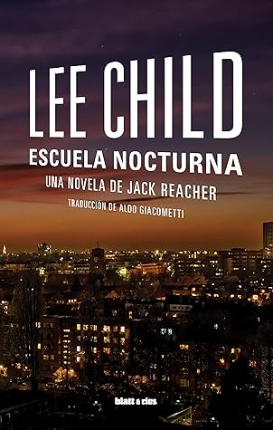 Tapa de Escuela nocturna: Edición Latinoamérica (Jack Reacher nº 21) (Lee Child)
