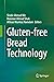 Gluten-free Bread Technology