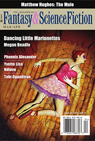 The Magazine of Fantasy & Science Fiction, Vol. 142, Nos. 3 & 4, March/April 2022