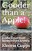 Gooder than a Apple!: A col...