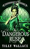 A Dangerous Ruse (Tournament of Shadows, #2)