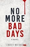 No More Bad Days