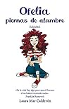 Ofelia piernas de alambre by Laura Mar Calderón