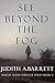 See Beyond the Fog (Maggie ...