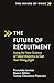The Future of Recruitment: ...