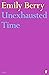 Unexhausted Time