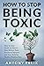 How To Stop Being Toxic: St...