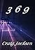 3 6 9 by Craig Jackson