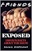 Friends Exposed: 1500 Fun F...