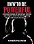 How to be Powerful: Underst...