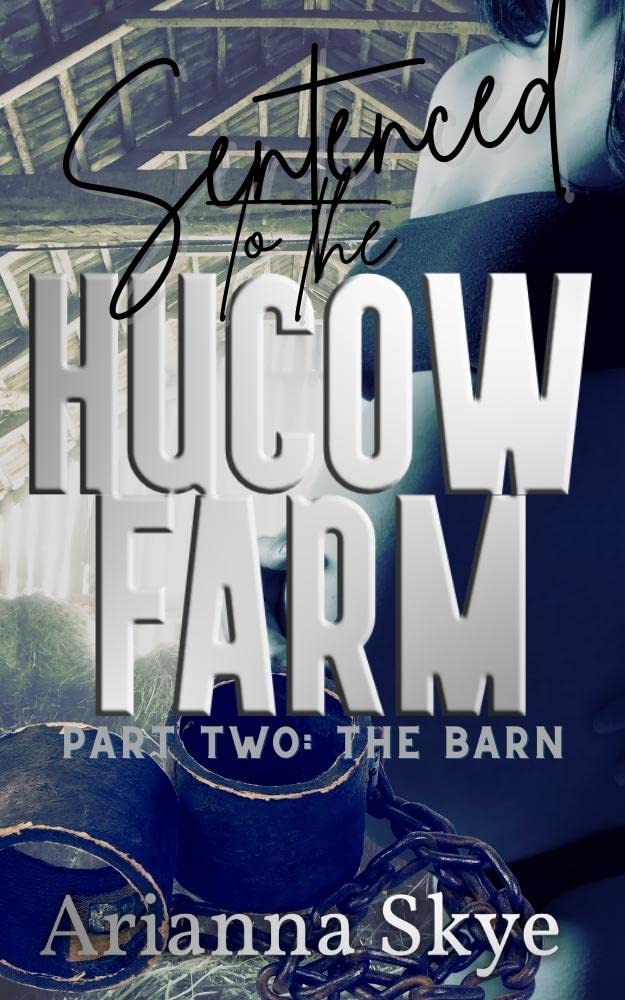 Sentenced to the Hucow Farm: Part Two: The Barn (Kindle Edition)