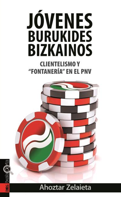 Jóvenes Burukides Bizkainos. Clientelismo y «fontanería» en el PNV