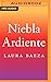 Niebla ardiente (Spanish Edition)