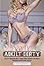 Erotic Adult Dirty Explicit...