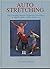 Autostretching: The Complete Manual of Specific Stretching