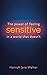 Sensitive: The Hidden Stren...