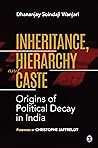 Inheritance, Hierarchy and Caste by Dhananjay Soindaji Wanjari