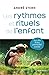 Les rythmes et rituels de l'enfant