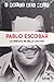 Pablo Escobar. Lo spietato re della cocaina by Luis Díaz