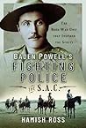 Baden Powell’s Fighting Police: The S.A.C