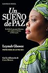 Un sueño de paz: La lucha de una mujer liberiana por cambiar su destino y el de su país Un sueño de paz: La lucha de una mujer liberiana por cambiar su destino y el de su país
