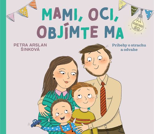 Mami, oci, objímte ma (príbehy o strachu a odvahe)