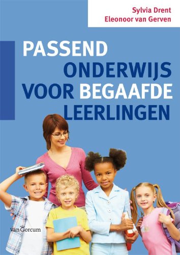 Passend onderwijs voor begaafde leerlingen (Dutch Edition)