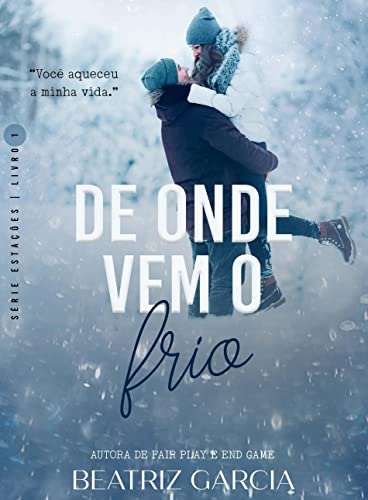 De onde vem o frio (Estações, #1)