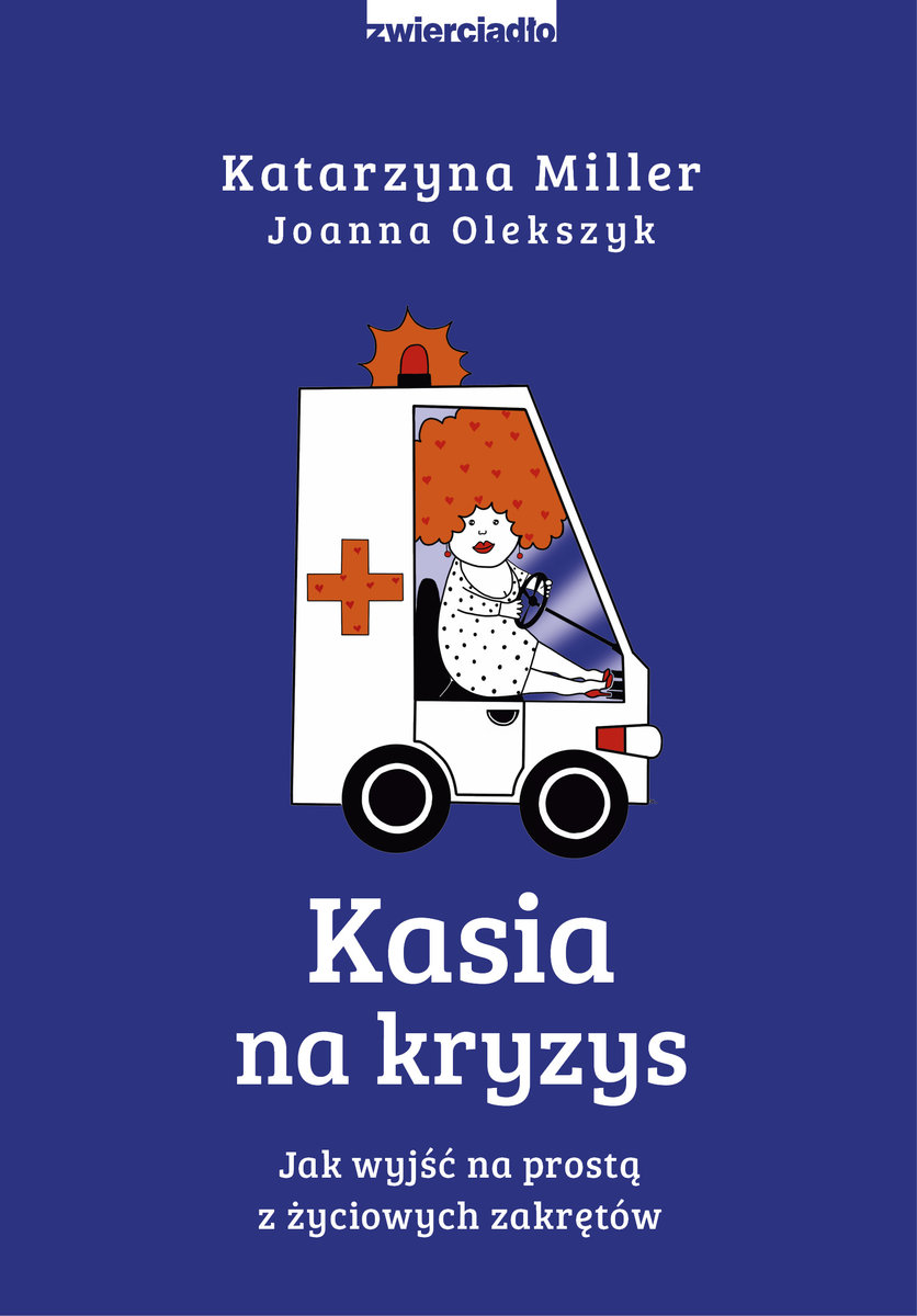 Kasia na kryzys. Jak wyjść na prostą z życiowych zakrętów