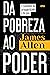 Da pobreza ao poder: O caminho da prosperidade e da paz (Portuguese Edition)