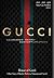 GUCCI：精品帝國真實的慾望、愛恨與興衰，時尚黑寡婦驚世駭俗的豪門謀殺案。 by Sara Gay Forden