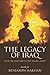 Legacy of Iraq: From the 20...