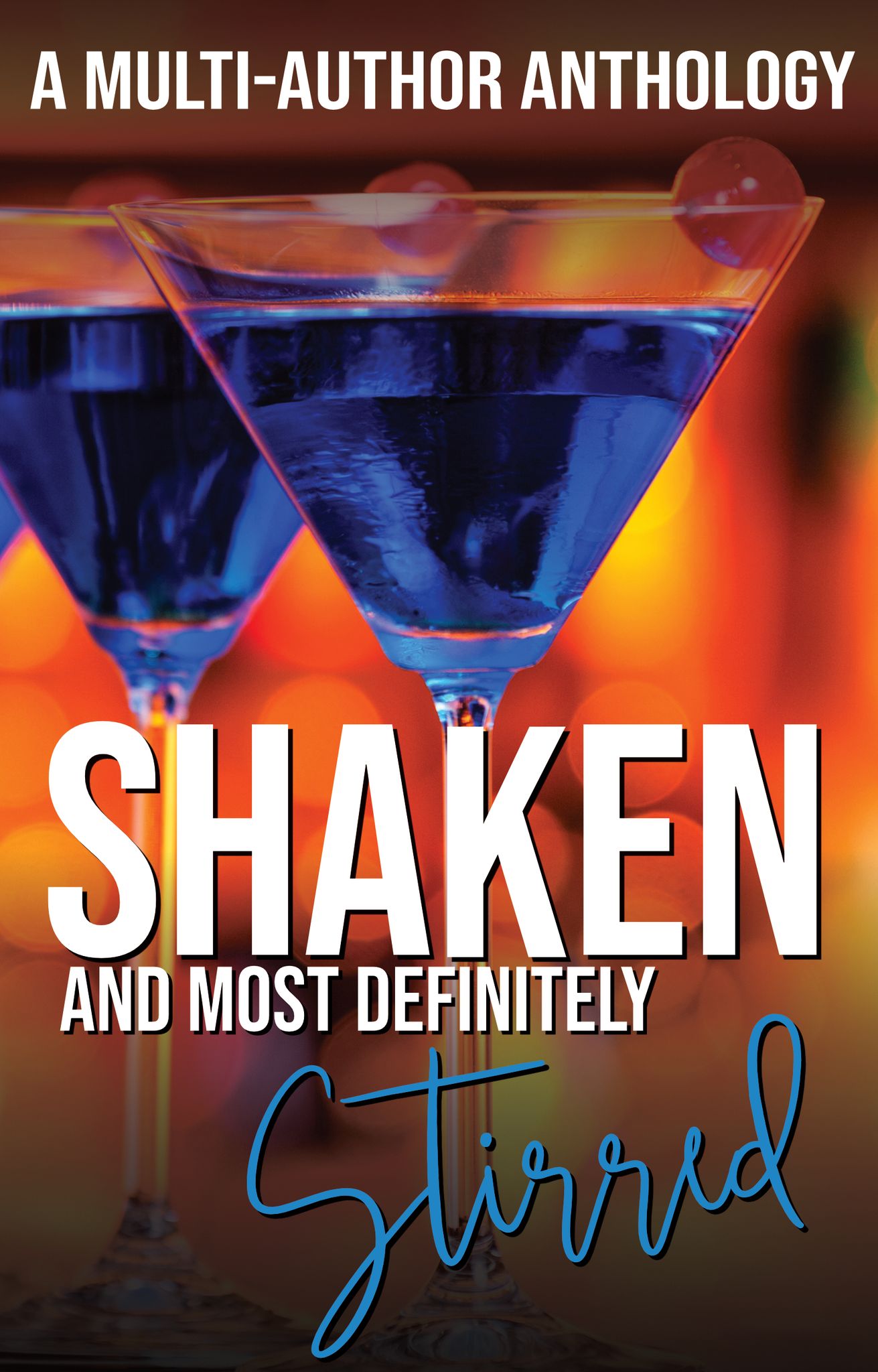 Shaken and Most Definitely Stirred