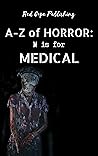 M is for Medical